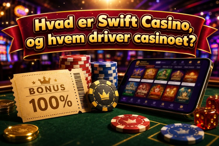 Hvad er Swift Casino, og hvem driver casinoet?